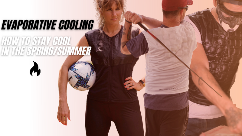 Evaporative Cooling Vest: How To Stay Cool In The Spring/Summer